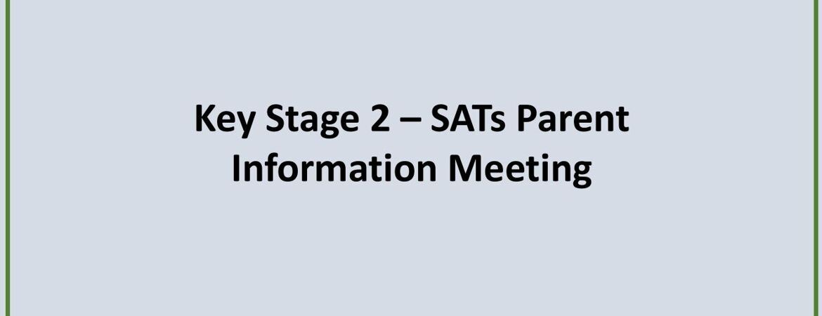 Year 6 SATs Parent Information Evening