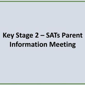 Year 6 SATs Parent Information Evening